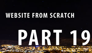 Website From Scratch - Part 19 - File Upload 2 