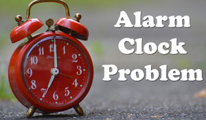 The Alarm Clock Problem